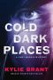 [Cady Maddix Mystery 01] • Cold Dark Places